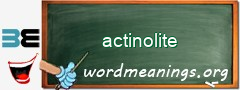 WordMeaning blackboard for actinolite